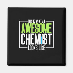 This Is What An Awesome Chemist Looks Like Magnet