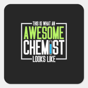 This Is What An Awesome Chemist Looks Like Square Sticker