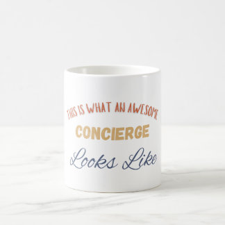 This Is What An Awesome Concierge Looks Like Coffee Mug