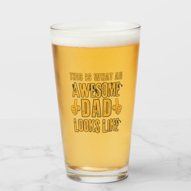 This is What an Awesome Dad Looks Like Glass (Front Filled)