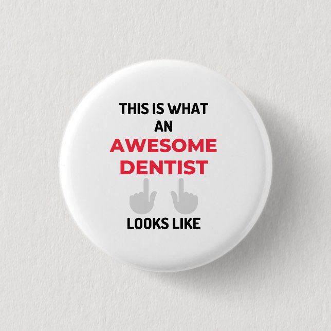 This Is What An Awesome Dentist Looks Like 2 3 Cm Round Badge (Front)