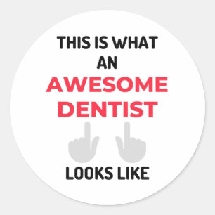 This Is What An Awesome Dentist Looks Like 2 Classic Round Sticker