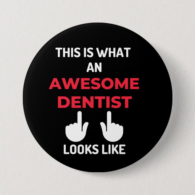 This Is What An Awesome Dentist Looks Like 7.5 Cm Round Badge (Front)