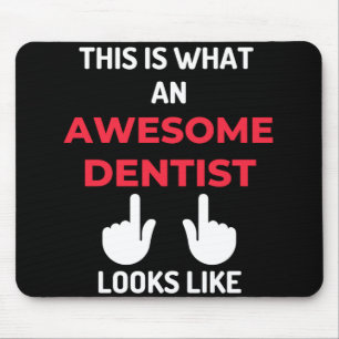 This Is What An Awesome Dentist Looks Like Mouse Pad