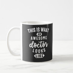 This Is What An Awesome Doctor Looks Like Coffee Mug