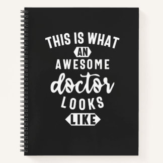 This Is What An Awesome Doctor Looks Like Notebook