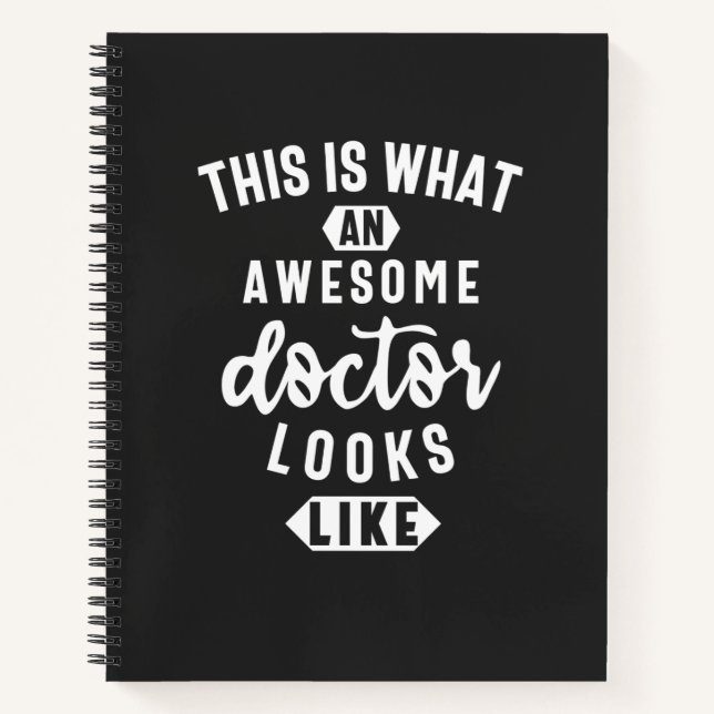 This Is What An Awesome Doctor Looks Like Notebook (Front)