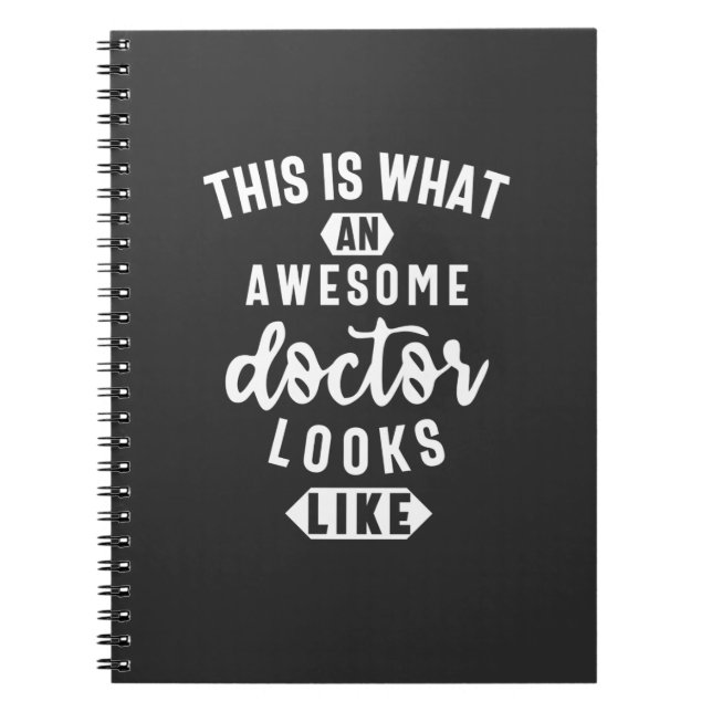 This Is What An Awesome Doctor Looks Like Notebook (Front)