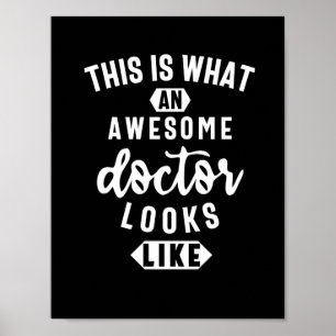 This Is What An Awesome Doctor Looks Like Poster