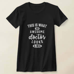 This Is What An Awesome Doctor Looks Like T-Shirt