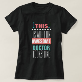 This Is What an Awesome Doctor Looks Shirt