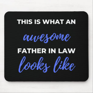 This Is What An Awesome Father In Law Looks Like Mouse Pad