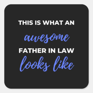 This Is What An Awesome Father In Law Looks Like Square Sticker