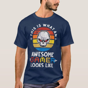 This is what an awesome gamer looks like for hallo T-Shirt