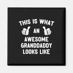 This Is What An Awesome Granddaddy Looks Like Gran Magnet