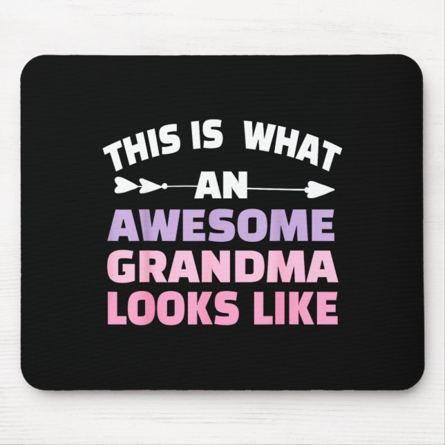 This Is What An Awesome Grandma Looks Like Grandmo Mouse Pad (Front)
