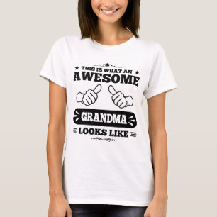 This Is What An Awesome Grandma Looks Like T-Shirt