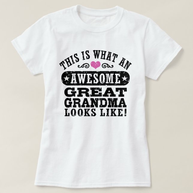 This Is What An Awesome Great Grandma T-Shirt (Design Front)