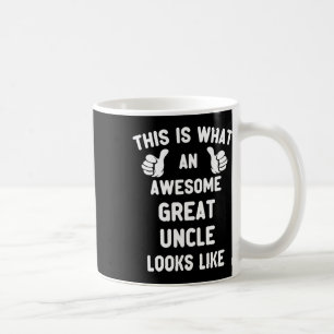 This Is What An Awesome Great Uncle Looks Like Coo Coffee Mug