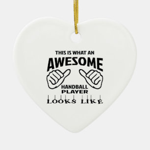 This is what an awesome Handball player looks like Ceramic Ornament