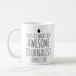 This is What an Awesome Journalist Looks Like Coffee Mug