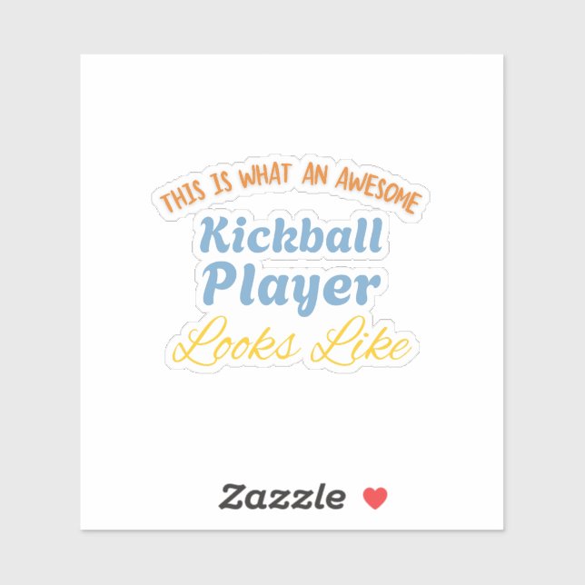 This is What An Awesome Kickball Player Looks Like (Sheet)