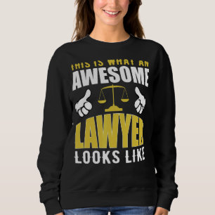 This Is What An Awesome Lawyer Looks Like Attorney Sweatshirt