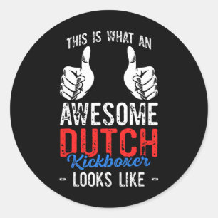 This Is What An Awesome Martial Art Dutch Kickboxi Classic Round Sticker