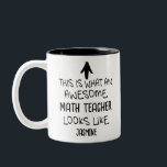This is what an awesome Math Teacher looks like Two-Tone Coffee Mug<br><div class="desc">Celebrate your favourite math teacher with this fun and personalised coffee mug! Featuring the bold phrase “This is what an awesome Math Teacher looks like” and space for a custom name, this mug makes a thoughtful and humourous gift for any occasion—Teacher Appreciation Week, end of the school year, holidays, or...</div>