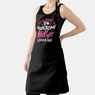 This is what an awesome mother looks like  apron