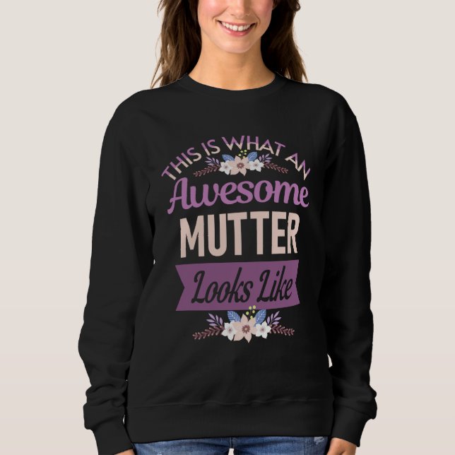 This is What an Awesome Mutter Looks Like Mother's Sweatshirt (Front)