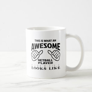 This is what an awesome Netball player looks like Coffee Mug