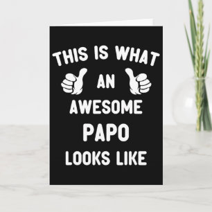 This Is What An Awesome Papo Looks Like Father's D Card