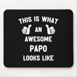 This Is What An Awesome Papo Looks Like Father's D Mouse Pad