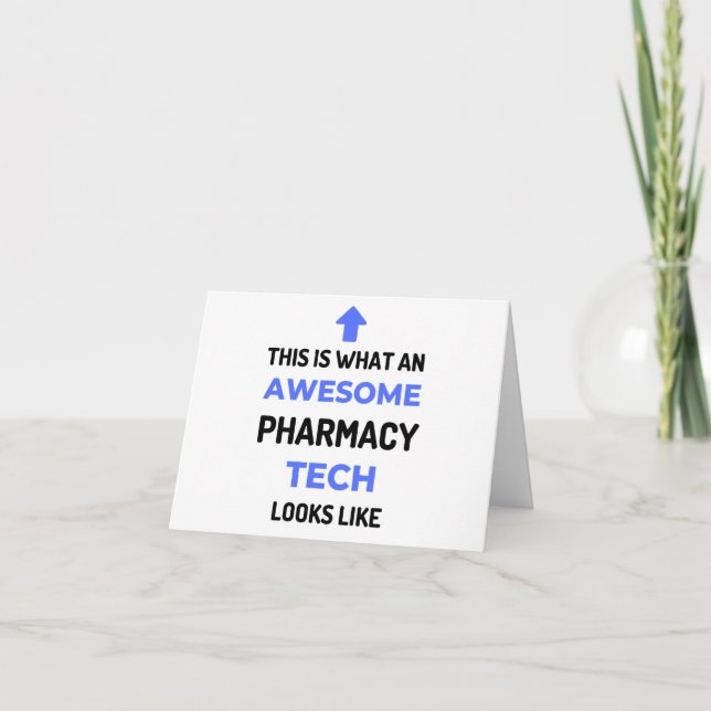 This Is What An Awesome Pharmacy Tech Looks 2 Card (Front)