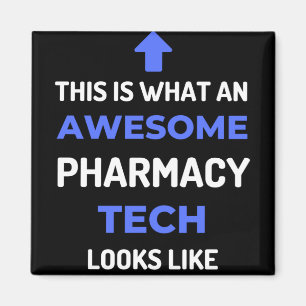 This Is What An Awesome Pharmacy Tech Looks Magnet