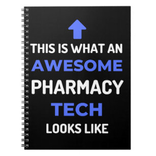 This Is What An Awesome Pharmacy Tech Looks Notebook