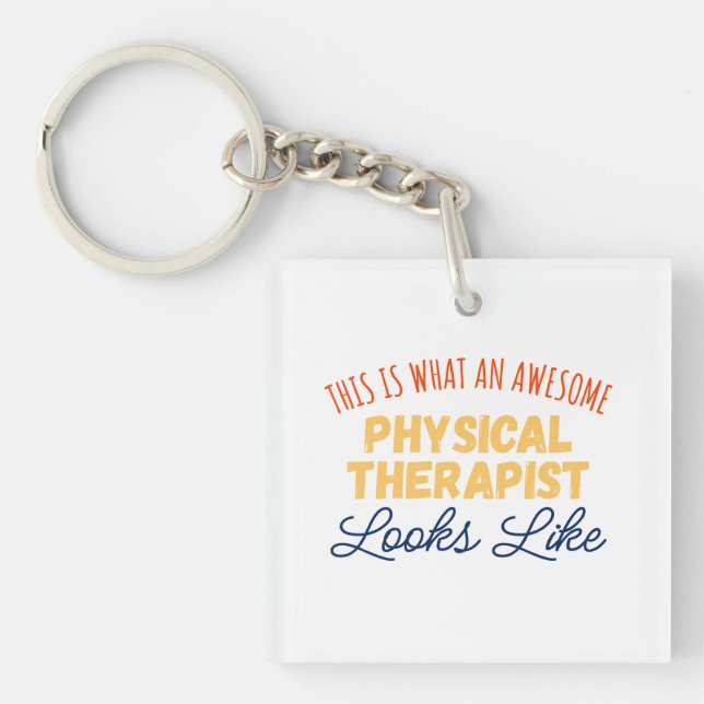 This Is What An Awesome Physical Therapist Key Ring (Front)