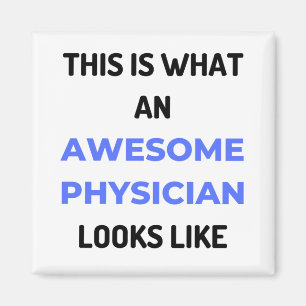 This Is What An Awesome Physician Looks Like 2 Magnet