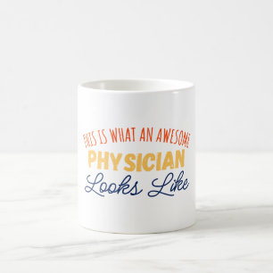 This Is What An Awesome Physician Looks Like Coffee Mug