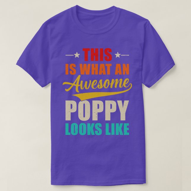 This Is What An Awesome Poppy Looks Like Fathers D T-Shirt (Design Front)