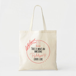 This is what an awesome psychologist looks like tote bag