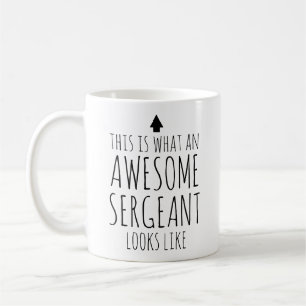 This is What an Awesome Sergeant Looks Like Coffee Mug