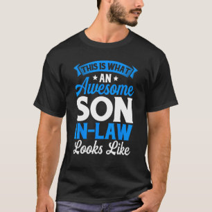 This Is What An Awesome Son In Law Husband Father T-Shirt