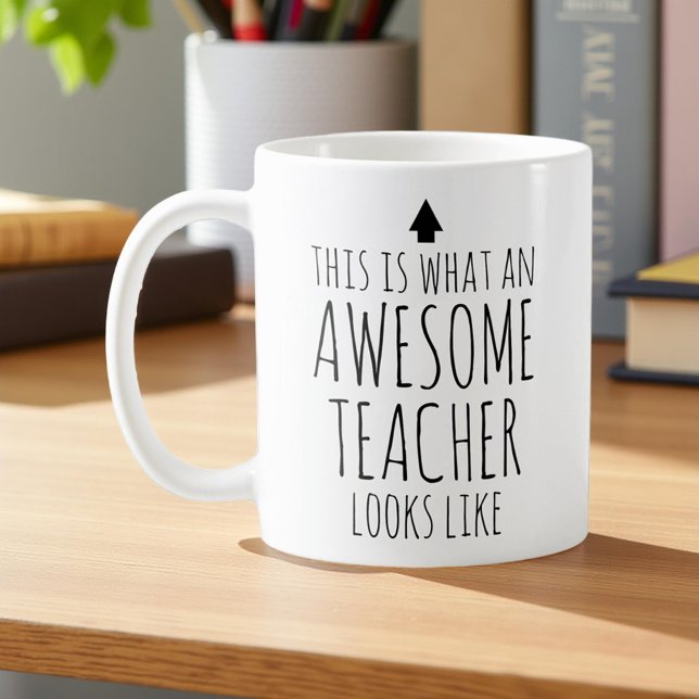 This is What an Awesome Teacher Looks Like Coffee Mug (Creator Uploaded)
