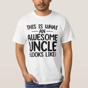 This Is What An Awesome Uncle Looks Like T-Shirt