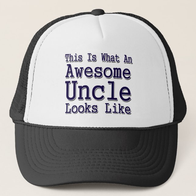 This Is What An Awesome Uncle Looks Like Trucker Hat (Front)
