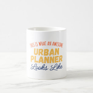 This Is What An Awesome Urban Planner Looks Like Coffee Mug