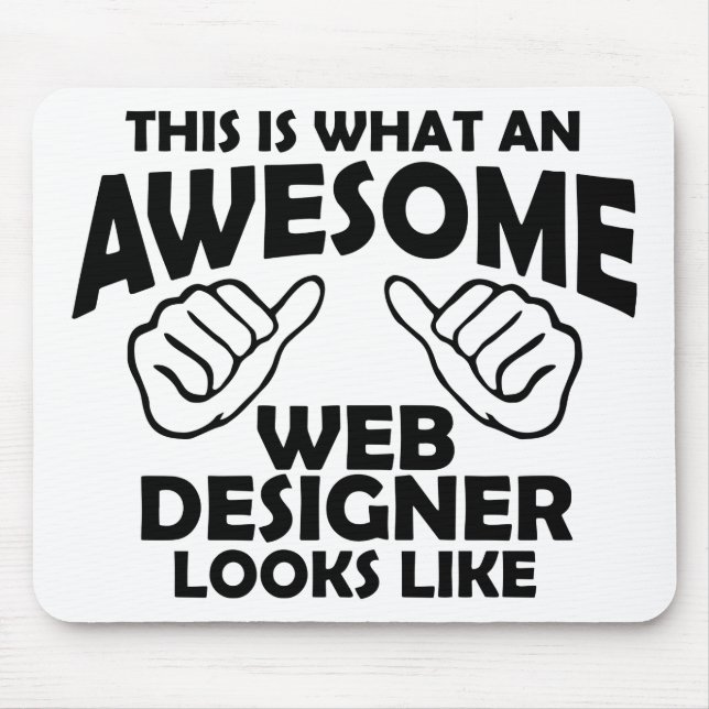 This is what an awesome web designer looks like mouse pad (Front)