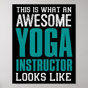 This Is What An Awesome Yoga Instructor Looks Teac Poster